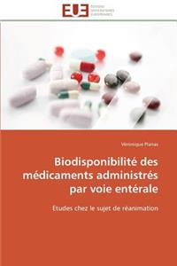 Biodisponibilité des médicaments administrés par voie entérale