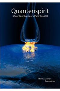 Quantenspirit - Quantenphysik und Spiritualität