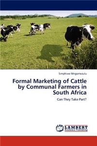 Formal Marketing of Cattle by Communal Farmers in South Africa