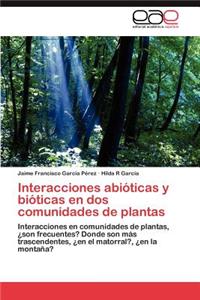 Interacciones Abioticas y Bioticas En DOS Comunidades de Plantas