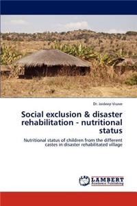Social Exclusion & Disaster Rehabilitation - Nutritional Status