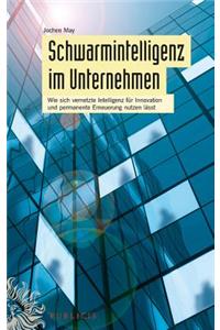 Schwarmintelligenz im Unternehmen