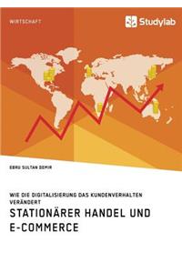 Stationärer Handel und E-Commerce. Wie die Digitalisierung das Kundenverhalten verändert