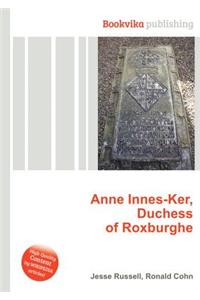 Anne Innes-Ker, Duchess of Roxburghe