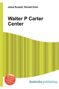 Walter P Carter Center