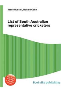 List of South Australian Representative Cricketers
