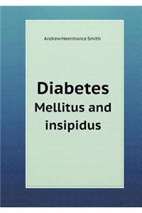 Diabetes Mellitus and Insipidus