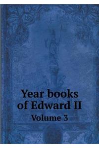 Year books of Edward II Volume 3
