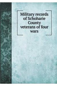 Military Records of Schoharie County Veterans of Four Wars