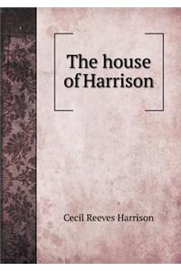 The house of Harrison