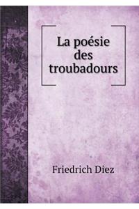 La Poésie Des Troubadours