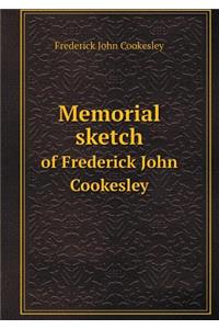 Memorial Sketch of Frederick John Cookesley