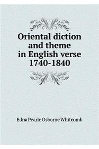Oriental diction and theme in English verse 1740-1840