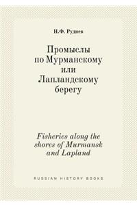 Fisheries Along the Shores of Murmansk and Lapland