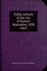 Public schools of the city of Boston. September, 1838