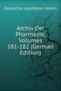 Archiv Der Pharmazie, Volumes 181-182 (German Edition)