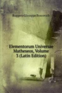 Elementorum Universae Matheseos, Volume 3 (Latin Edition)
