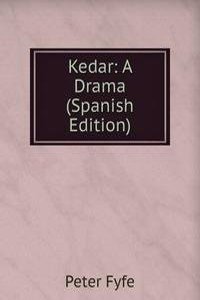 Kedar: A Drama (Spanish Edition)