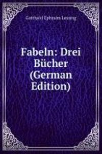 Fabeln: Drei Bucher (German Edition)