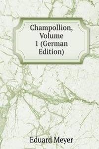 Champollion, Volume 1 (German Edition)