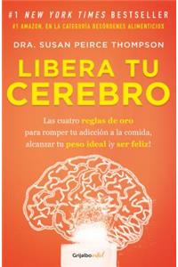 Libera Tu Cerebro / Bright Line Eating