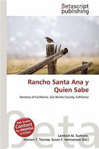 Rancho Santa Ana y Quien Sabe