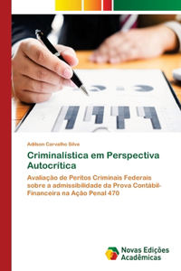 Criminalística em Perspectiva Autocrítica