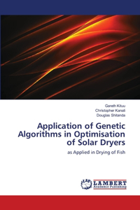 Application of Genetic Algorithms in Optimisation of Solar Dryers