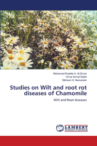 Studies on Wilt and root rot diseases of Chamomile