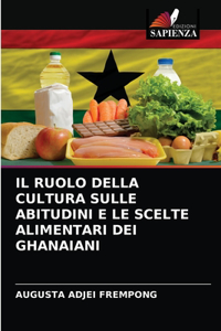 Il Ruolo Della Cultura Sulle Abitudini E Le Scelte Alimentari Dei Ghanaiani