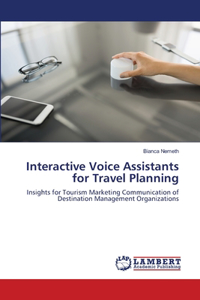 Interactive Voice Assistants for Travel Planning