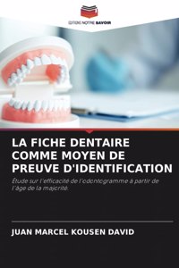 Fiche Dentaire Comme Moyen de Preuve d'Identification