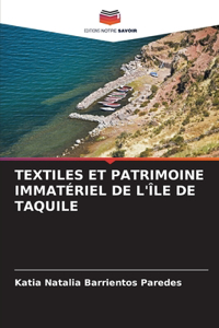 Textiles Et Patrimoine Immatériel de l'Île de Taquile