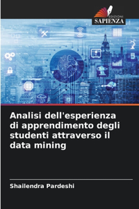 Analisi dell'esperienza di apprendimento degli studenti attraverso il data mining
