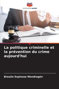 politique criminelle et la prévention du crime aujourd'hui
