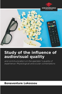 Study of the influence of audiovisual quality