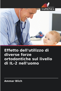 Effetto dell'utilizzo di diverse forze ortodontiche sul livello di IL-2 nell'uomo