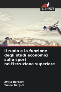 ruolo e la funzione degli studi economici sullo sport nell'istruzione superiore
