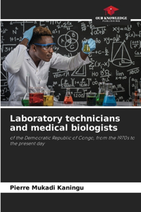 Laboratory technicians and medical biologists
