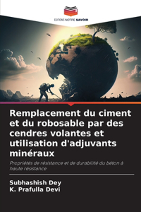 Remplacement du ciment et du robosable par des cendres volantes et utilisation d'adjuvants minéraux