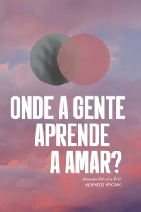 Onde a gente aprende a amar?