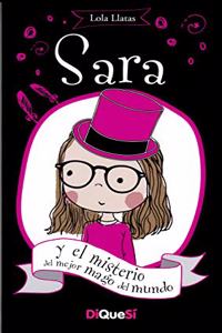 Sara Y El Misterio del Mejor Mago del Mundo