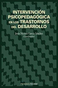 Intervención psicopedagógica en los trastornos del desarrollo / Psycho Educational Intervention in Developmental Disorders