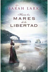 Hacia Los Mares de La Libertad
