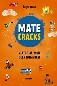 Matecracks. Activitats de competencia matematica: numeracio, calcul i resolucio de problemes 5 anys