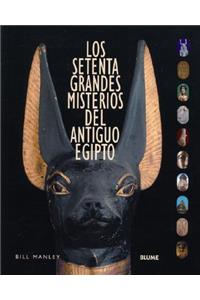 Los Setenta Grandes Misterios del Antiguo Egipto
