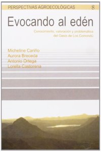 Evocando al eden: Conocimiento, valoracion y problematica del Oasis de Los Comondu