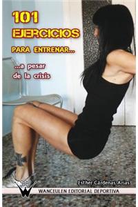 101 Ejercicios para entrenar a pesar de la crisis