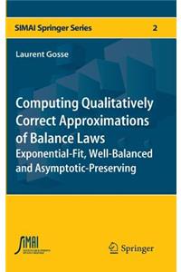 Computing Qualitatively Correct Approximations of Balance Laws