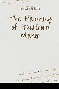 Haunting of Hawthorn Manor
